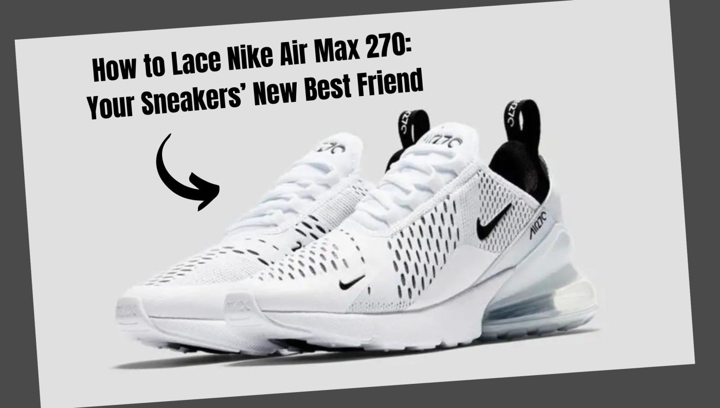how to wear nike air max 270